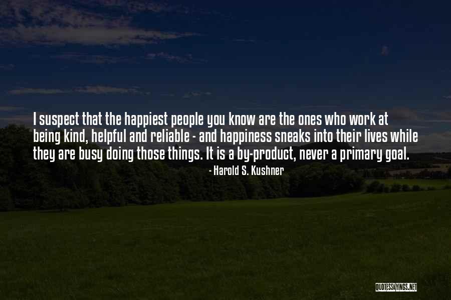 Being Reliable Quotes By Harold S. Kushner Being Reliable Quotes By Harold S. Kushner