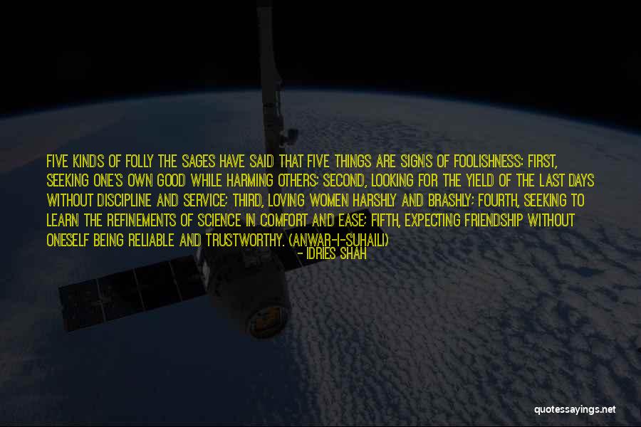 Being Reliable Quotes By Idries Shah Being Reliable Quotes By Idries Shah