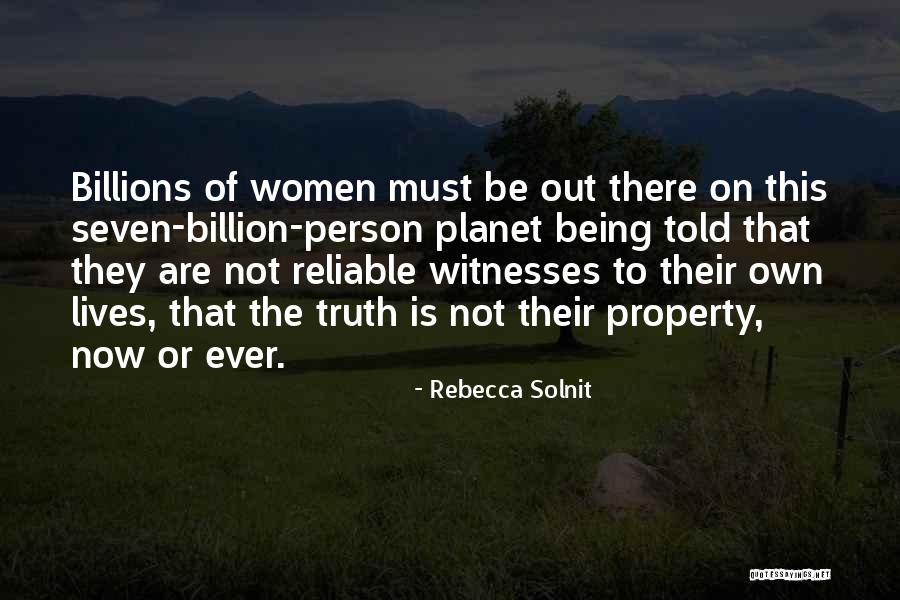Being Reliable Quotes By Rebecca Solnit Being Reliable Quotes By Rebecca Solnit