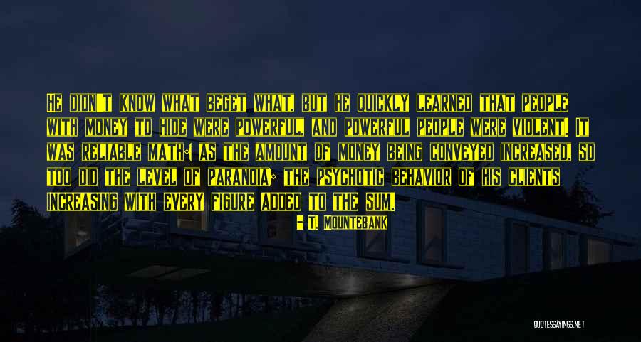 Being Reliable Quotes By T. Mountebank Being Reliable Quotes By T. Mountebank