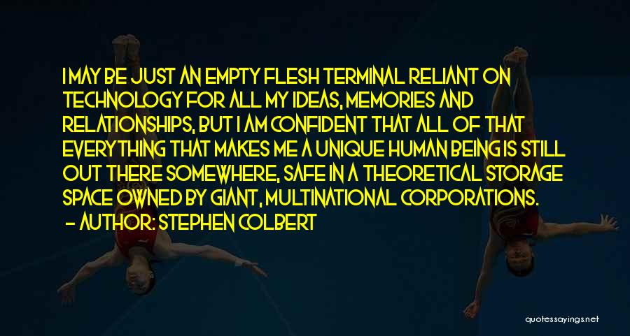 Being Reliant Quotes By Stephen Colbert