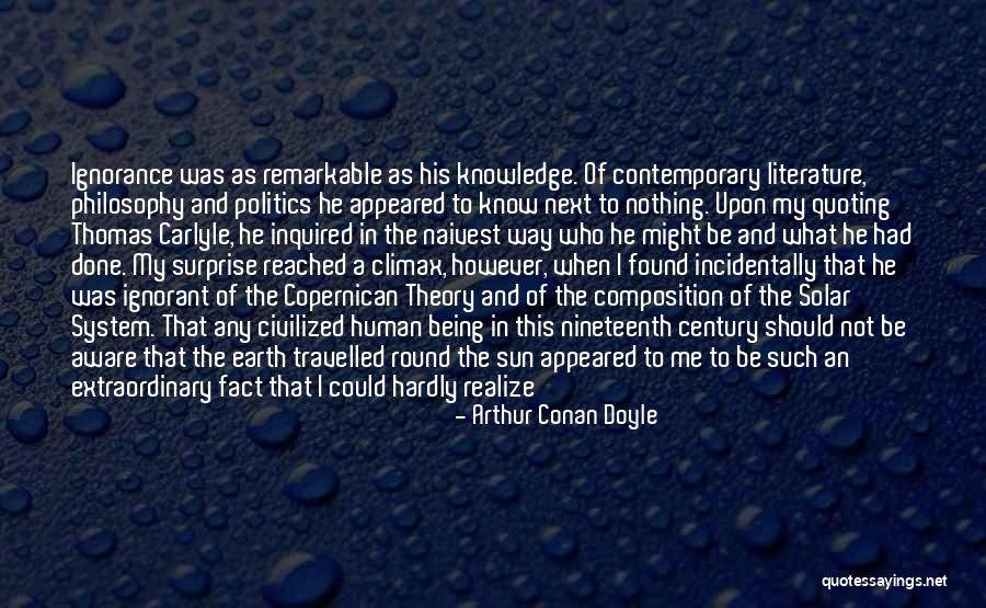 Being Remarkable Quotes By Arthur Conan Doyle Being Remarkable Quotes By Arthur Conan Doyle