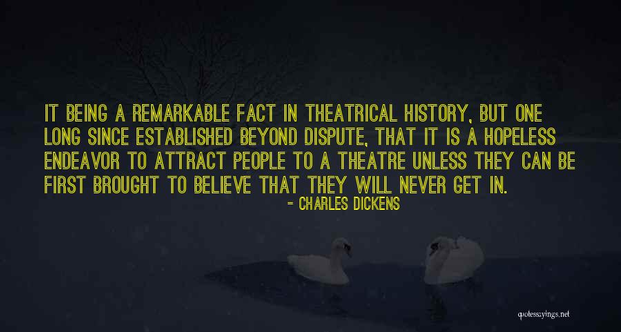 Being Remarkable Quotes By Charles Dickens Being Remarkable Quotes By Charles Dickens