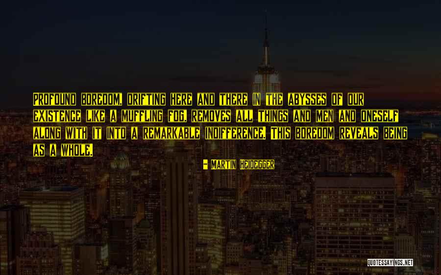 Being Remarkable Quotes By Martin Heidegger Being Remarkable Quotes By Martin Heidegger