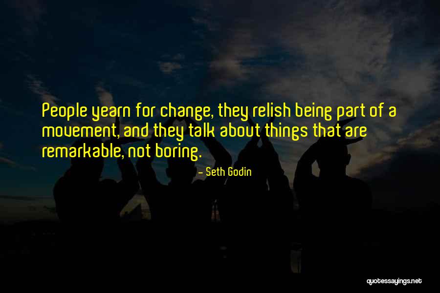 Being Remarkable Quotes By Seth Godin Being Remarkable Quotes By Seth Godin