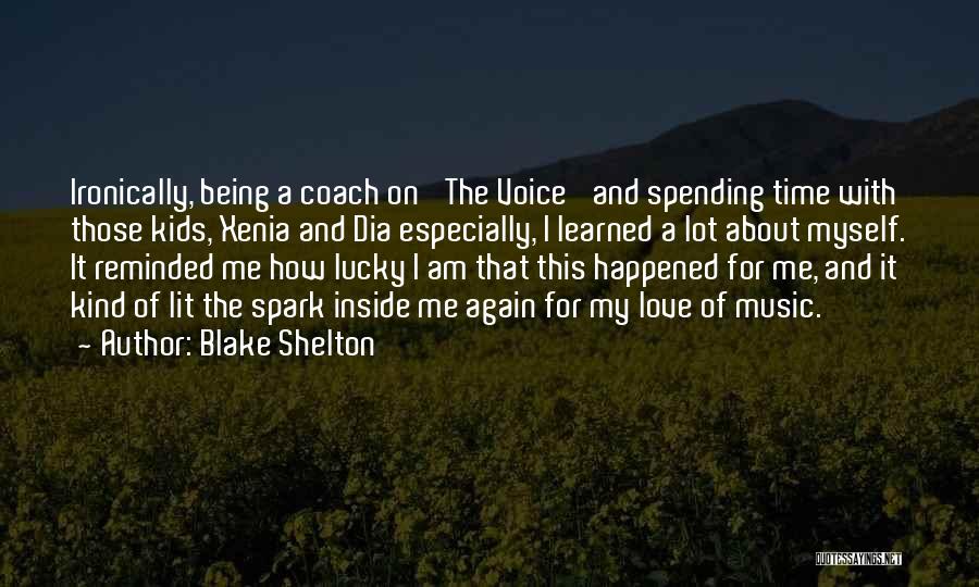 Being Reminded About Love Quotes By Blake Shelton
