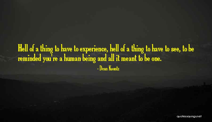 Being Reminded Quotes By Dean Koontz Being Reminded Quotes By Dean Koontz
