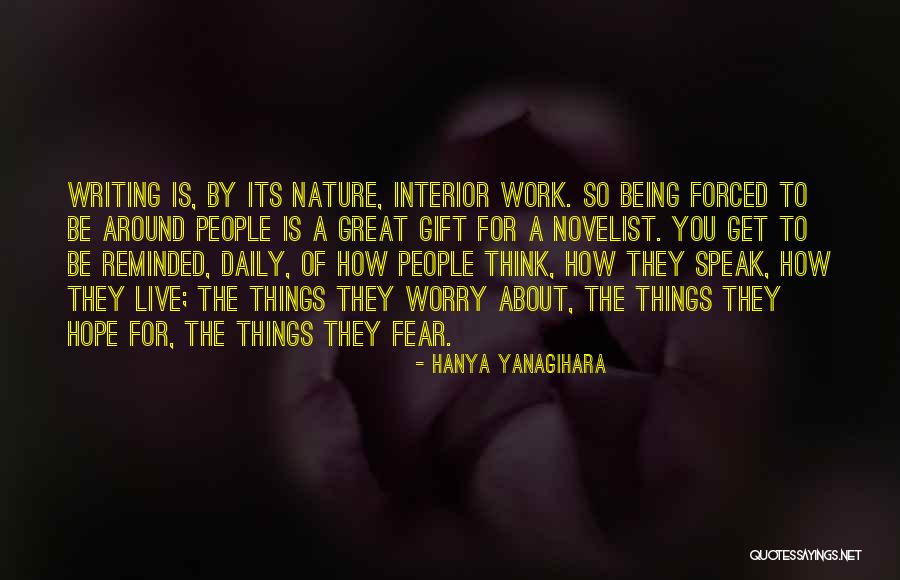 Being Reminded Quotes By Hanya Yanagihara Being Reminded Quotes By Hanya Yanagihara