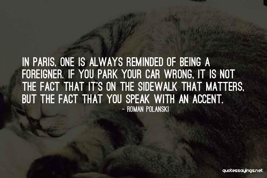 Being Reminded Quotes By Roman Polanski Being Reminded Quotes By Roman Polanski