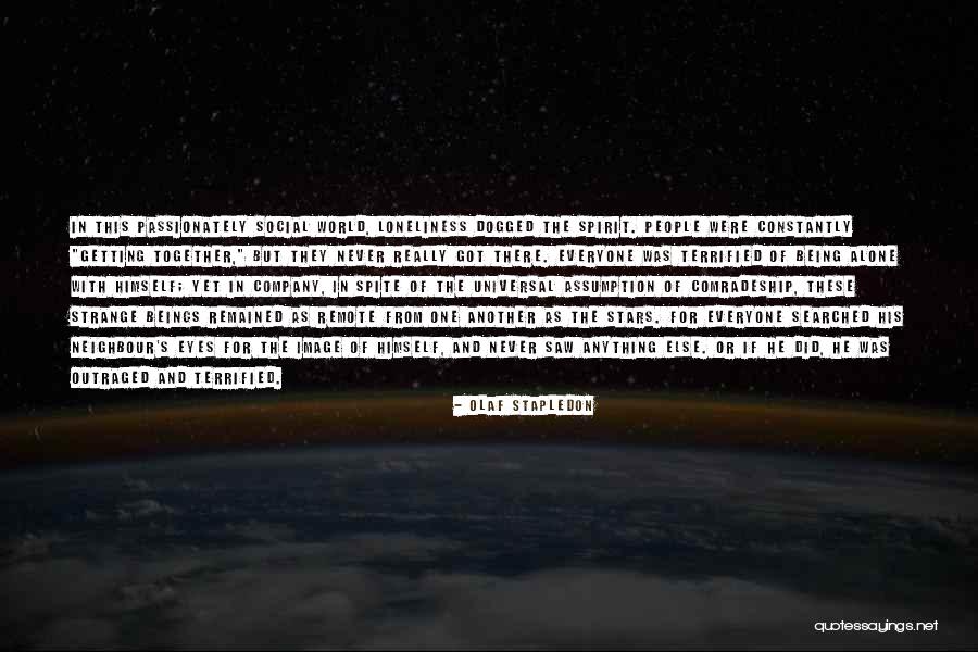 Being Remote Quotes By Olaf Stapledon Being Remote Quotes By Olaf Stapledon