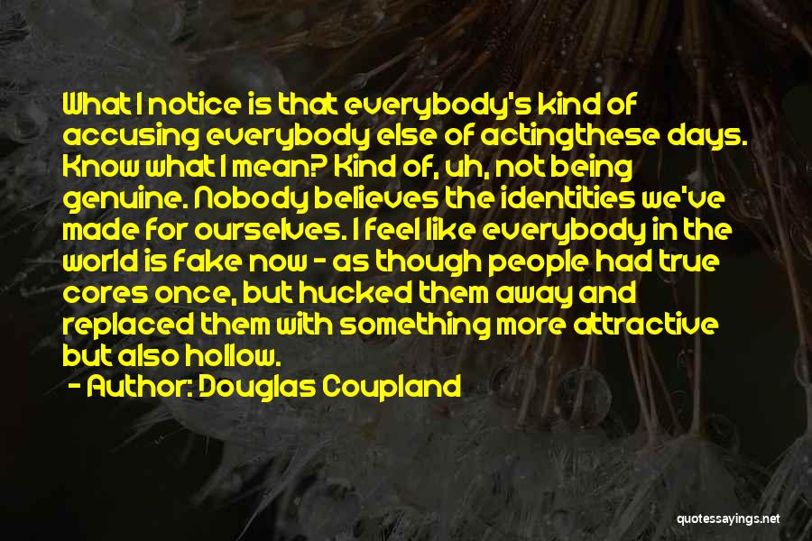 Being Replaced Quotes By Douglas Coupland