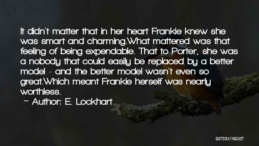 Being Replaced Quotes By E. Lockhart