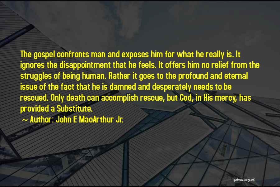 Being Rescued By God Quotes By John F. MacArthur Jr.