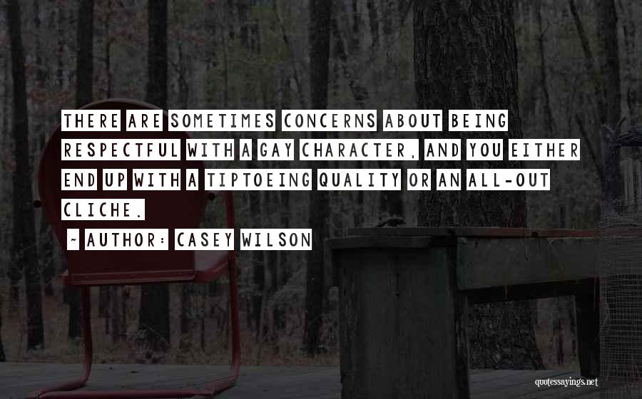 Being Respectful Quotes By Casey Wilson
