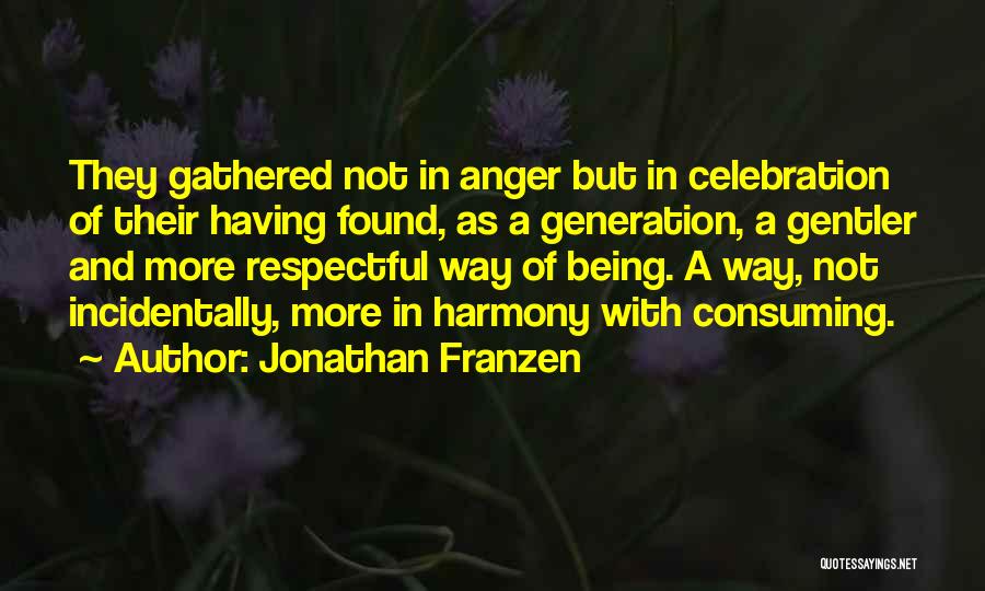 Being Respectful Quotes By Jonathan Franzen