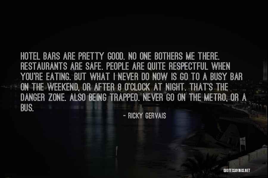 Being Respectful Quotes By Ricky Gervais