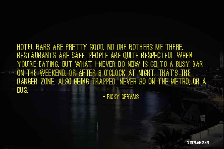 Being Respectful To Yourself Quotes By Ricky Gervais