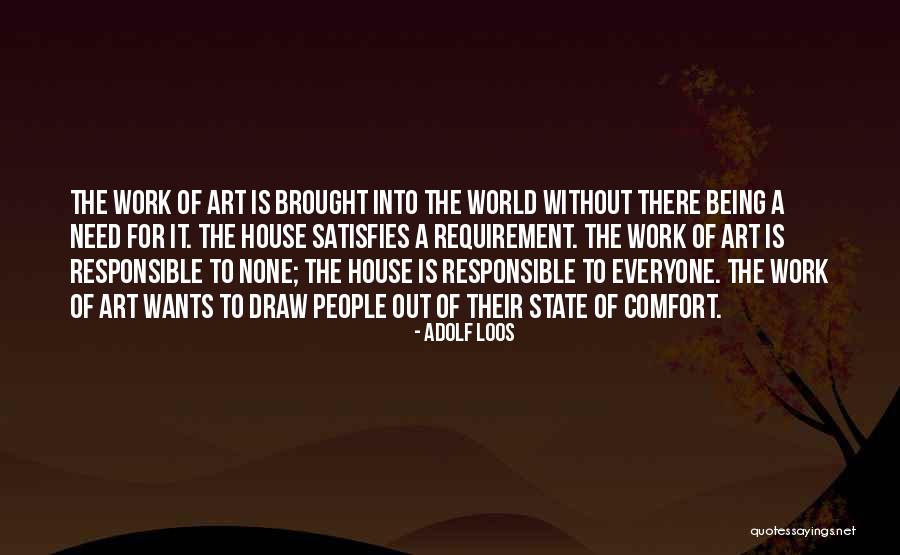 Being Responsible At Work Quotes By Adolf Loos Being Responsible At Work Quotes By Adolf Loos