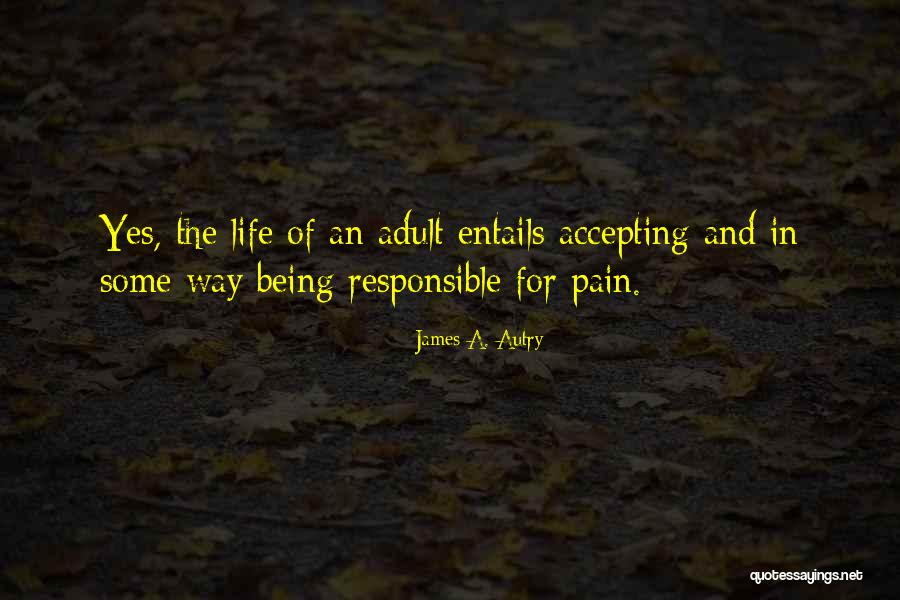 Being Responsible For Others Quotes By James A. Autry Being Responsible For Others Quotes By James A. Autry