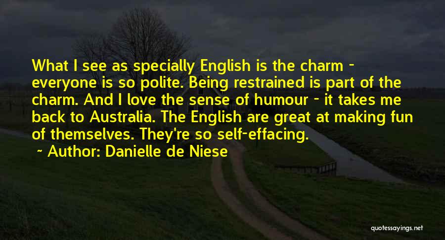 Being Restrained Quotes By Danielle De Niese