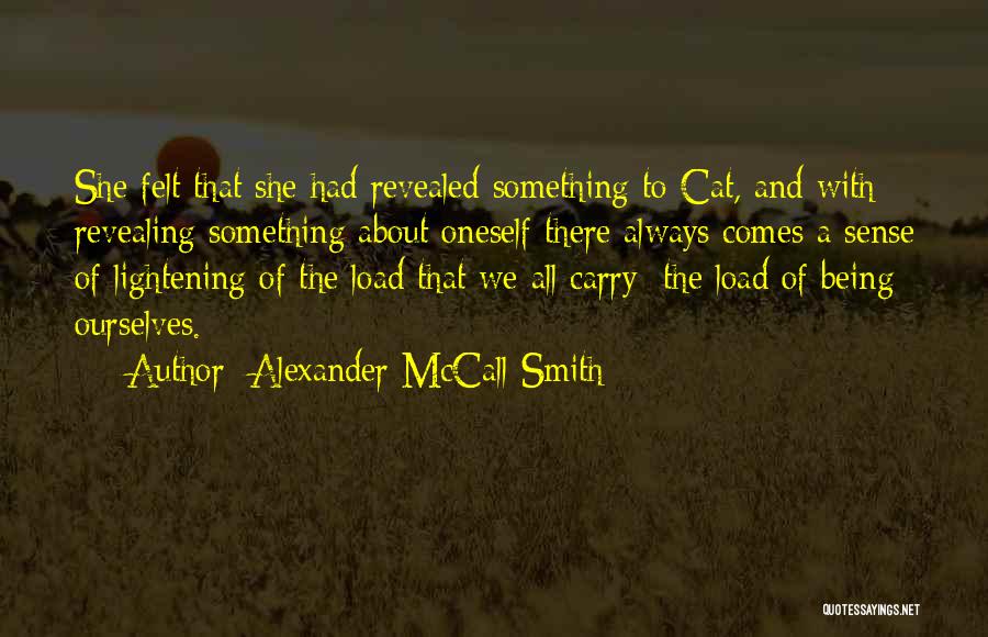 Being Revealed Quotes By Alexander McCall Smith