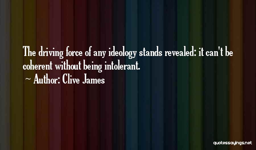 Being Revealed Quotes By Clive James