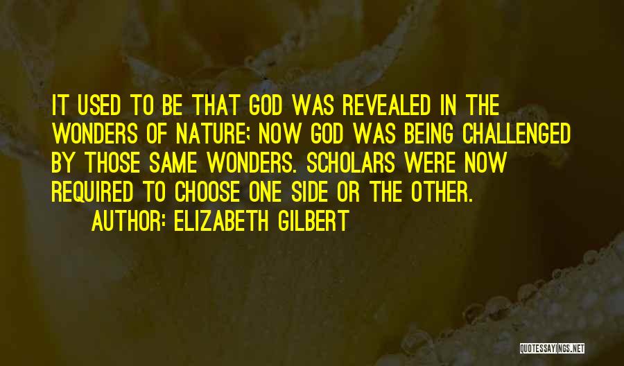 Being Revealed Quotes By Elizabeth Gilbert