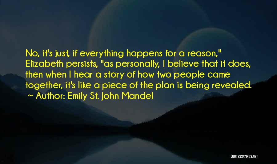 Being Revealed Quotes By Emily St. John Mandel