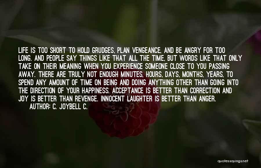 Being Revenge Quotes By C. JoyBell C.