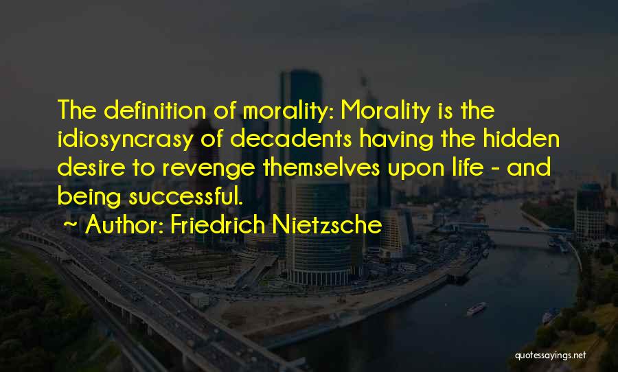 Being Revenge Quotes By Friedrich Nietzsche