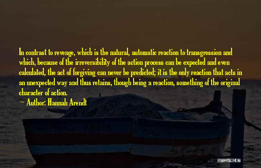 Being Revenge Quotes By Hannah Arendt