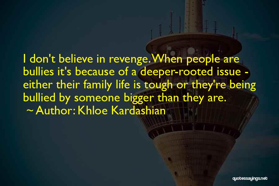 Being Revenge Quotes By Khloe Kardashian