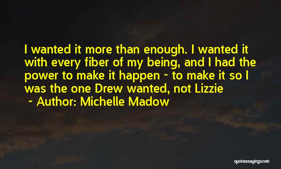 Being Revenge Quotes By Michelle Madow