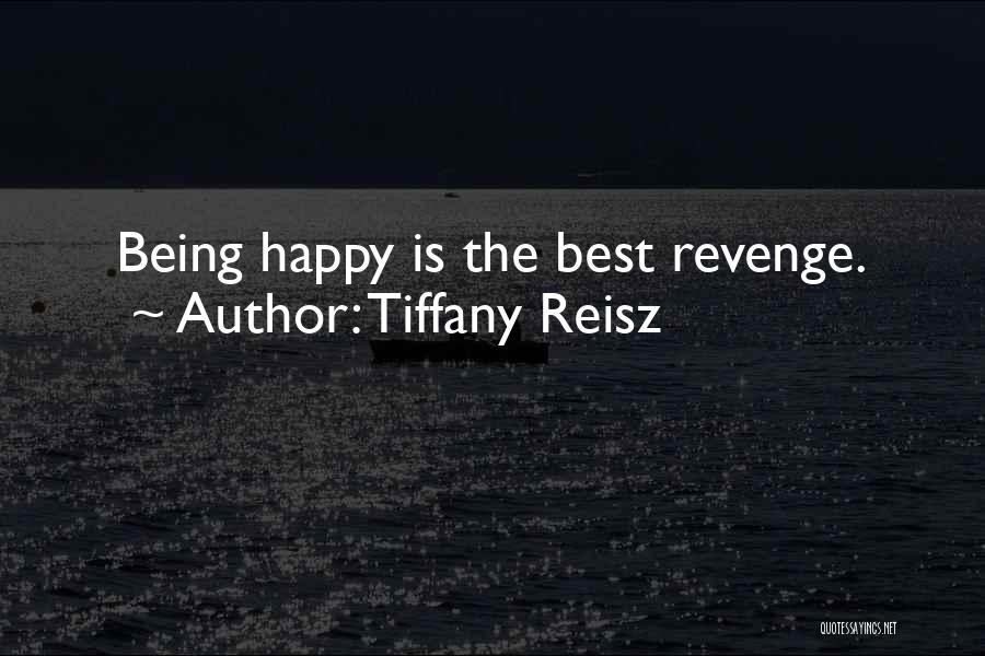 Being Revenge Quotes By Tiffany Reisz