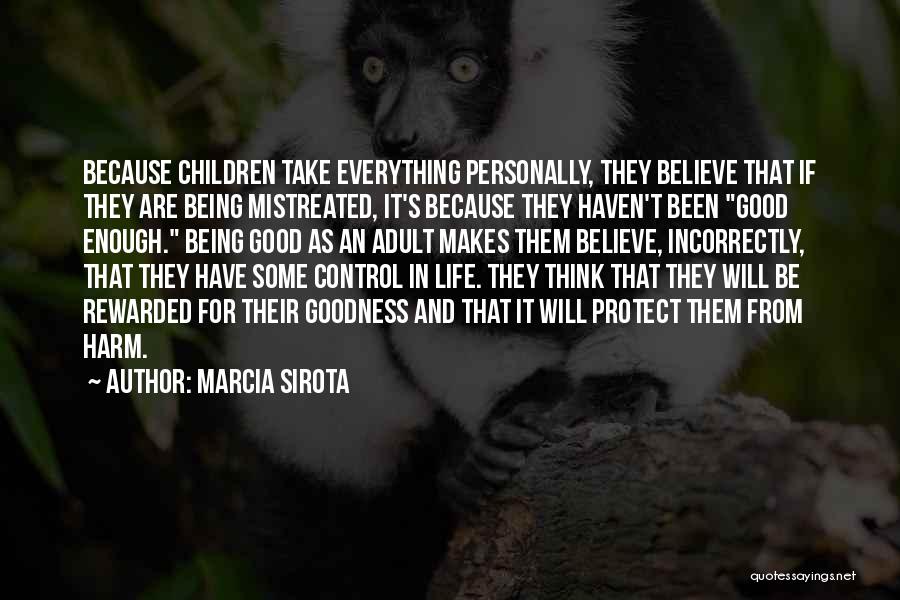 Being Rewarded In Life Quotes By Marcia Sirota