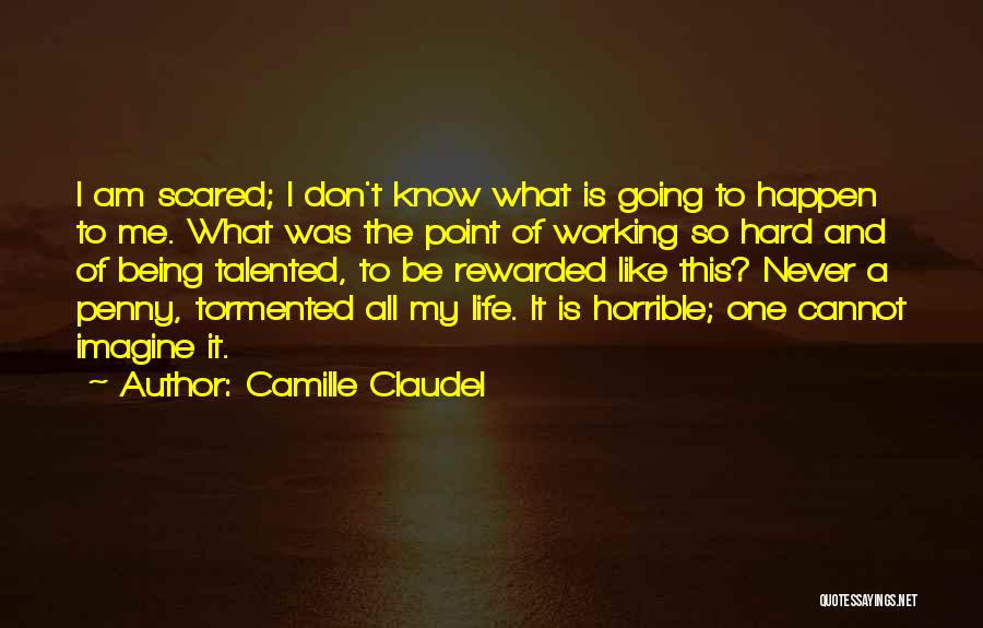 Being Rewarded Quotes By Camille Claudel