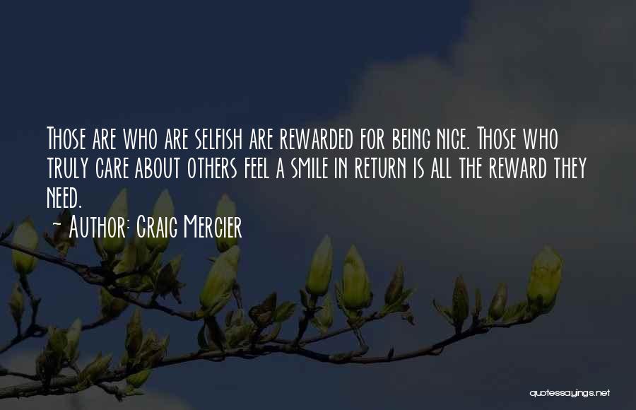 Being Rewarded Quotes By Craig Mercier