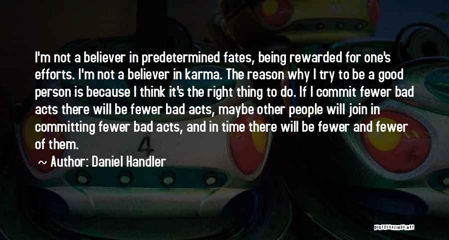 Being Rewarded Quotes By Daniel Handler