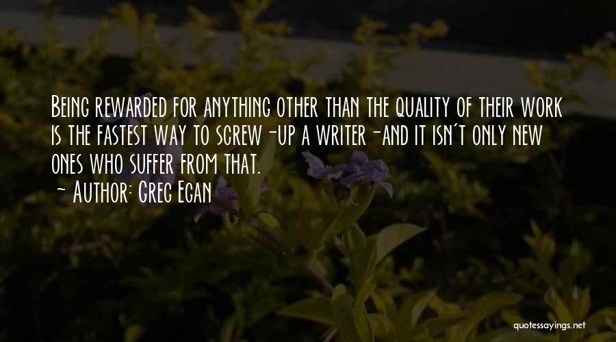 Being Rewarded Quotes By Greg Egan