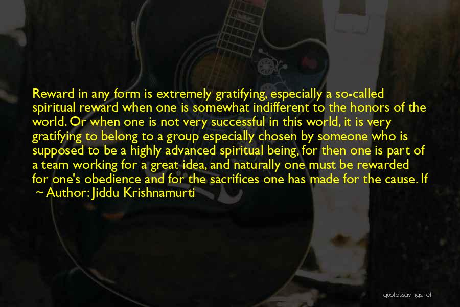 Being Rewarded Quotes By Jiddu Krishnamurti