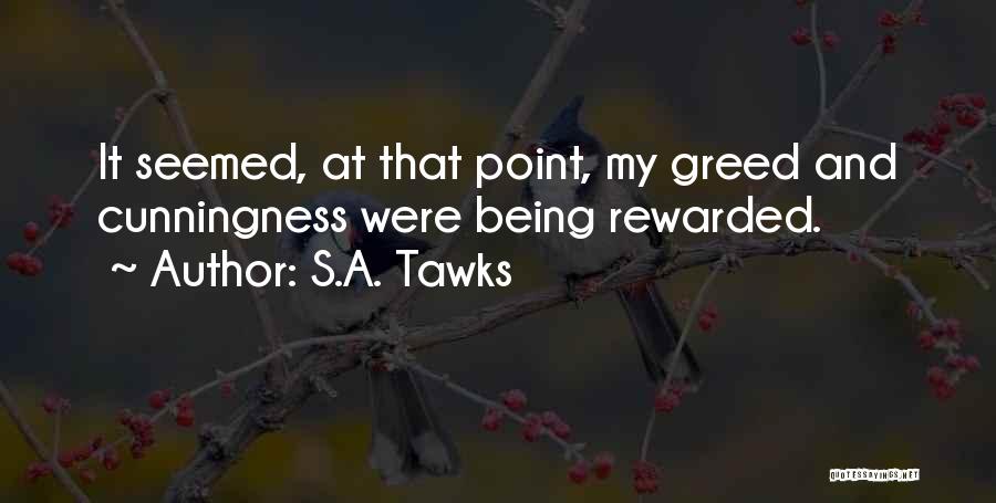 Being Rewarded Quotes By S.A. Tawks