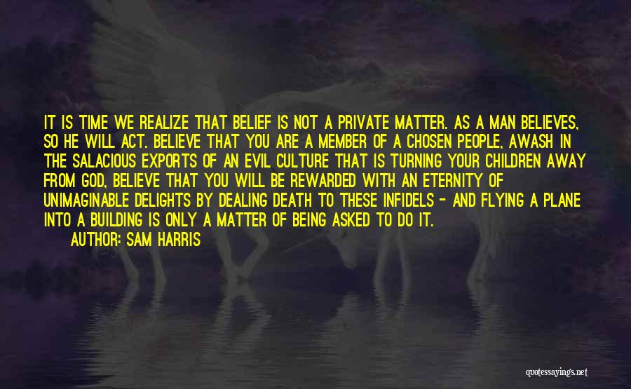 Being Rewarded Quotes By Sam Harris