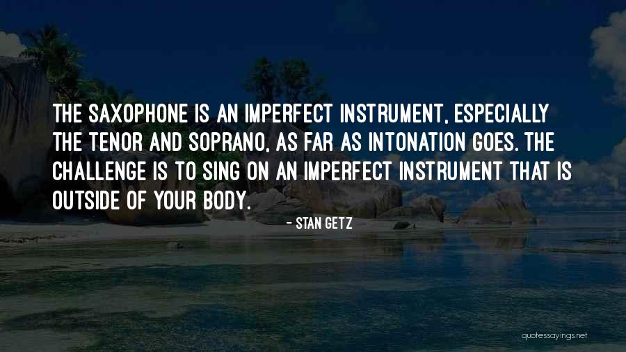 Being Rich One Day Quotes By Stan Getz Being Rich One Day Quotes By Stan Getz