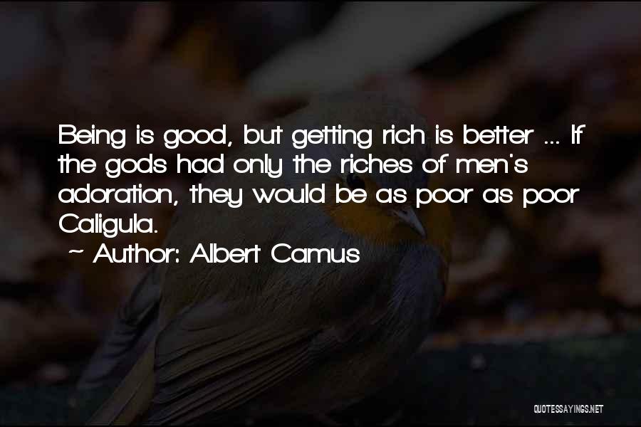 Being Rich Without Money Quotes By Albert Camus