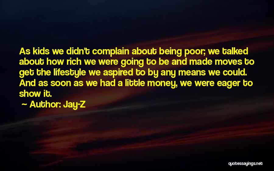 Being Rich Without Money Quotes By Jay-Z