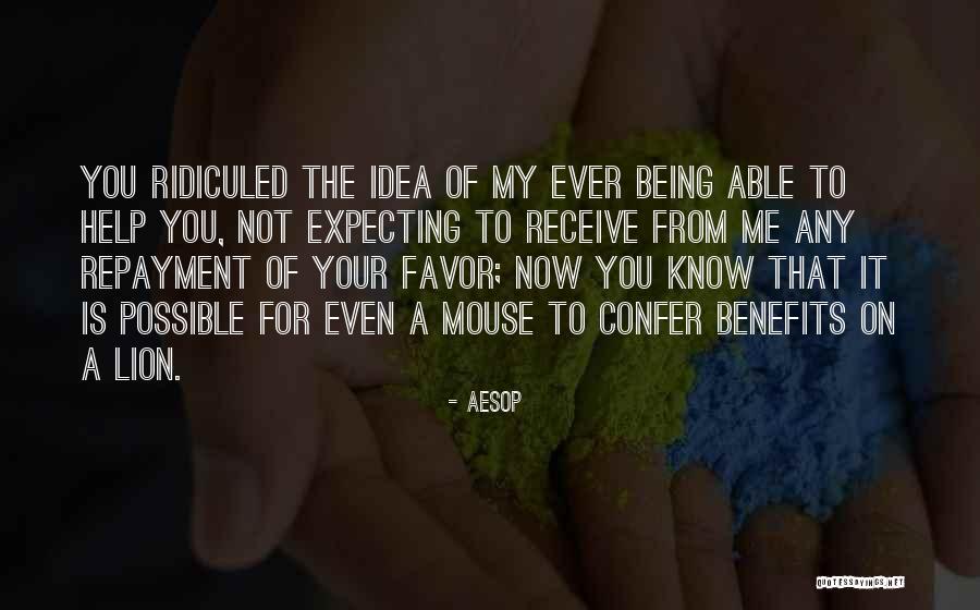Being Ridiculed Quotes By Aesop Being Ridiculed Quotes By Aesop