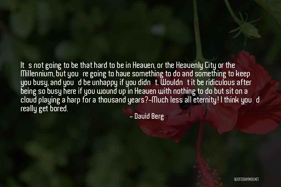 Being Ridiculous Quotes By David Berg Being Ridiculous Quotes By David Berg