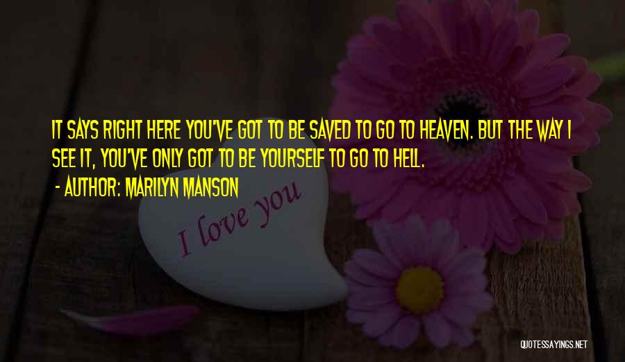 Being Right Here Quotes By Marilyn Manson