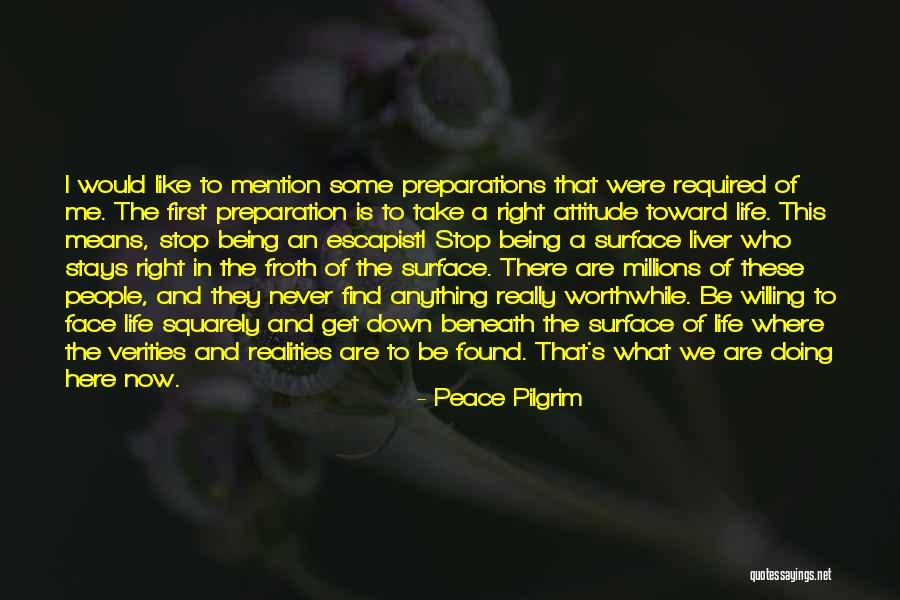 Being Right Here Quotes By Peace Pilgrim