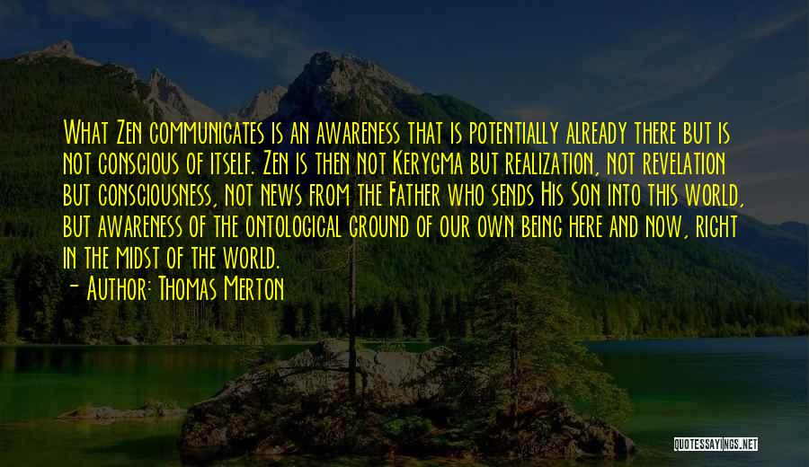 Being Right Here Quotes By Thomas Merton